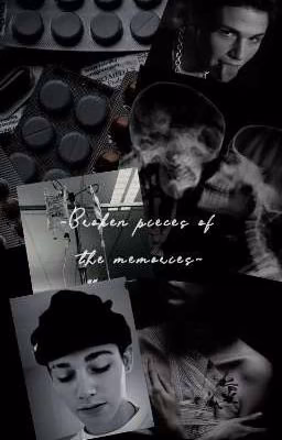 ~Broken pieces of the memories~