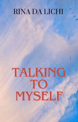 Talking to Myself