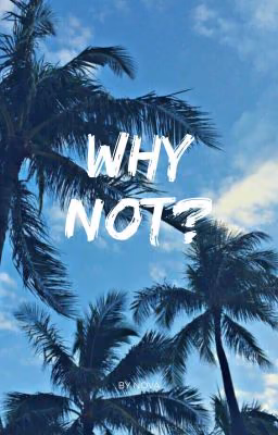 ?why not?