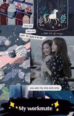 🥀~My workmate~🥀