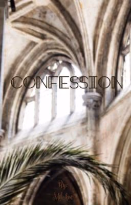 •Confession•