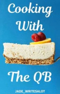 Cooking with the QB