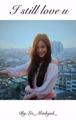 I still love u
