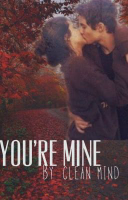 You're mine(РЕДАКТИРОВАНИЕ)