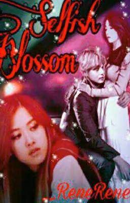 Selfish Blossom