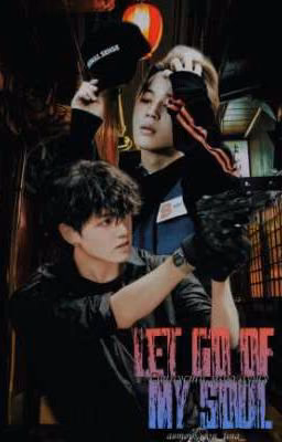 Let go of my soul (Отпусти мою душу)