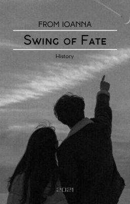Swing Of Fate|Качели Судьбы