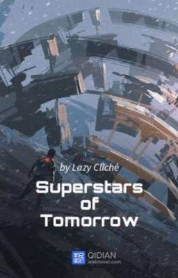Суперзвёзды будущего 2 том (200 Глав)