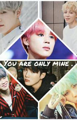 You are only mine