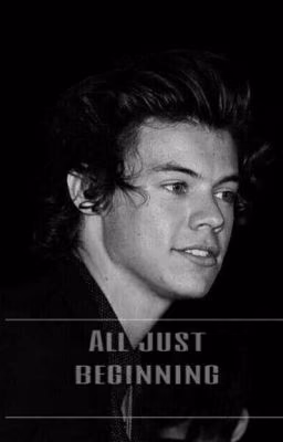 All just beginning [H.S]
