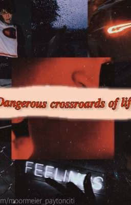 ❌Dangerous crossroads of life❌