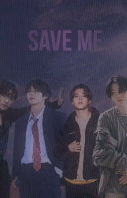 Save me