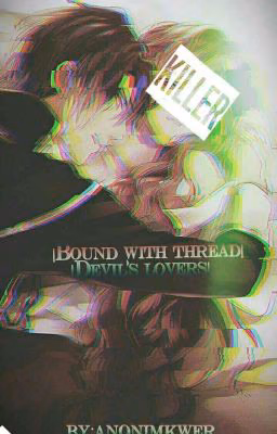 Bound with thread||Devil's lovers