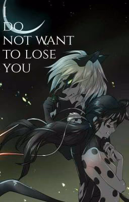I do not want to lose you| Не Хочу Тебя Терять