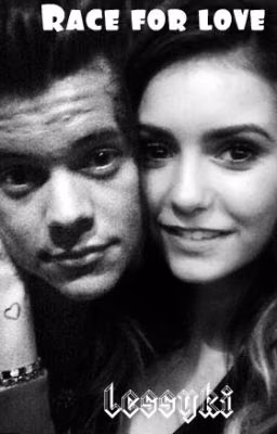 Race for love [Harry Styles] РЕДАКТИРУЕТСЯ