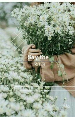 Скажи Правду | Say The Truth