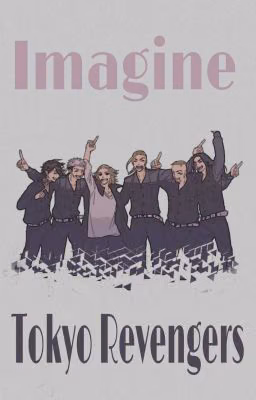 Imagine | Tokio Revengers