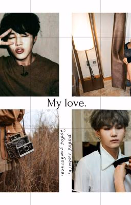 My love