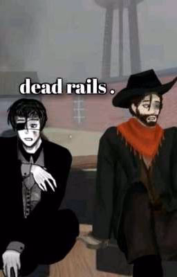 dead rails .