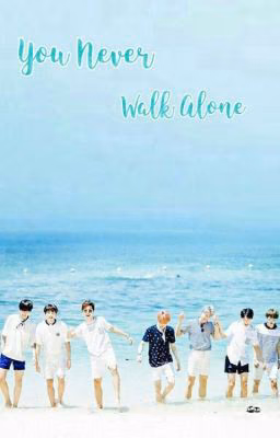 you never walk alone