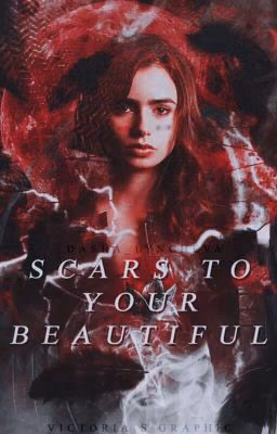 SCARS TO YOUR BEAUTIFUL