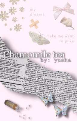 ⭚ Chamomile tea ˎˊ˗