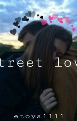 УЛИЧНАЯ ЛЮБОВЬ( Редактируется) 