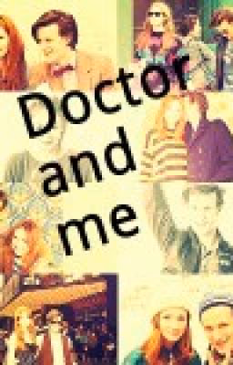 Doctor and me