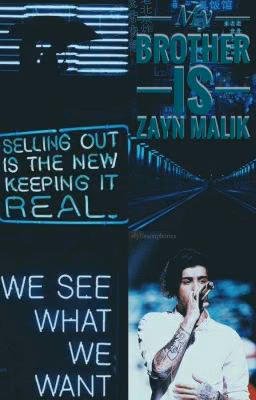 My brother is Zayn Malik
