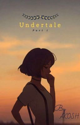 Undertale Part 1{Завершенная История}