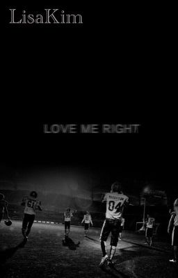 Love me right