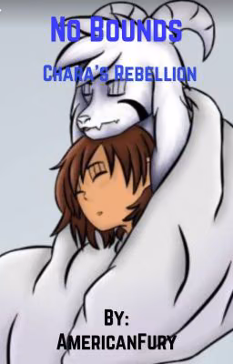 No Bounds: Chara's Revolt (Book 2)
