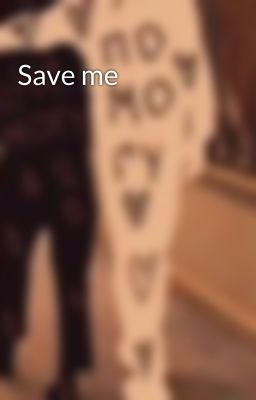 Save me 