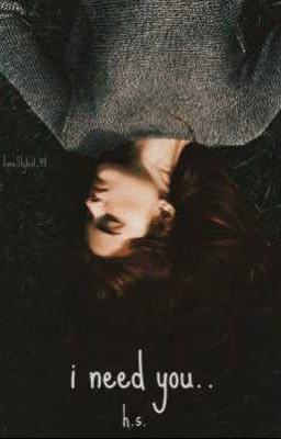 i need you.. h.s