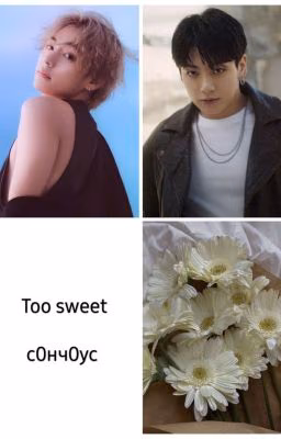 Too sweet