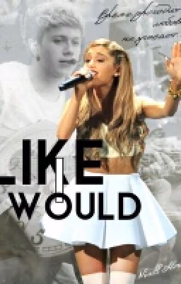 Like I Would [N.H]