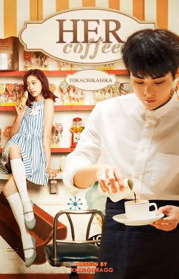 Её кофе || Her coffee [EXO]