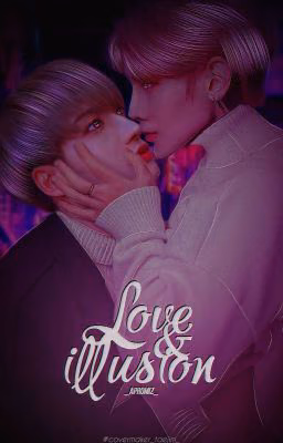 Love & illusion