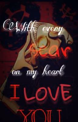 With every scar on my heart I love you /John Doe