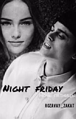 Night  Friday  |  Ночь пятницы