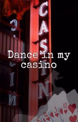 Dance in my casino|+18