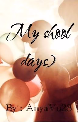 My school days)