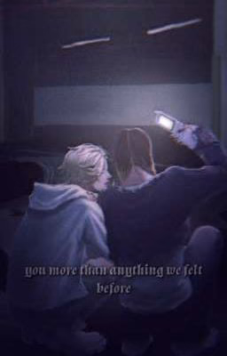 you more than anything we felt before.
