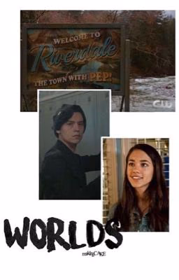 Worlds | A Riverdale Story (REWRITING)