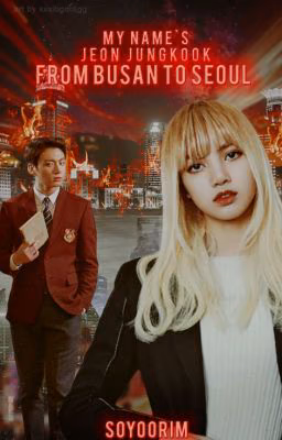 My name is Jeon Jungkook  II (from Busan to Seoul)/Wattys2017
