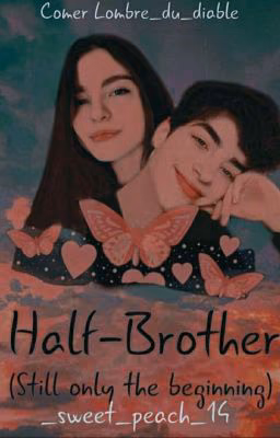 [РЕДАКТ]Half-brother(Still Only The Beginning) | Сводный Брат(Еще Только Начало)