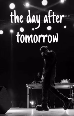 the day after tomorrow // newlightchild