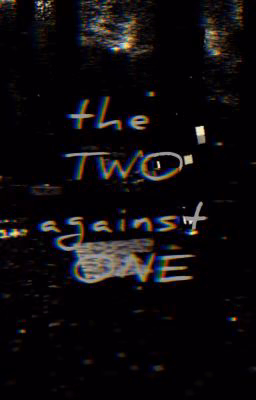 the Two Against One