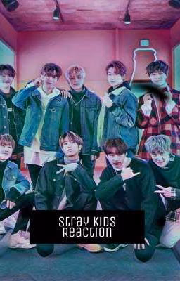 Stray Kids Фанфики,Реакции.