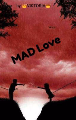MAD Love